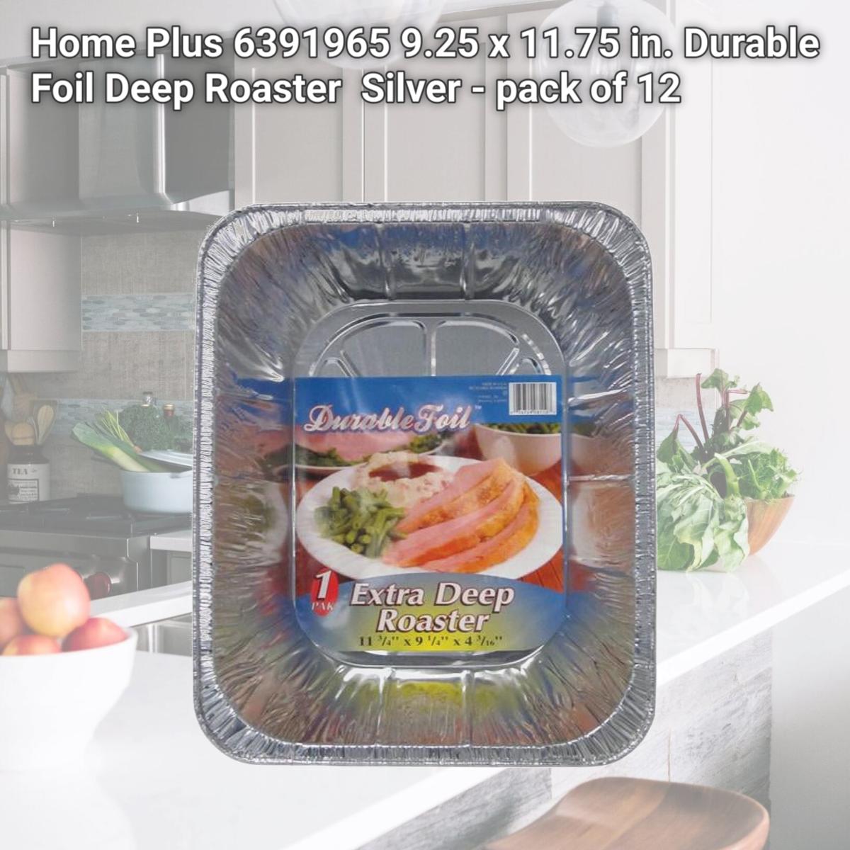Picture of Home Plus 6391965 9.25 x 11.75 in. Durable Foil Deep Roaster  Silver - pack of 12