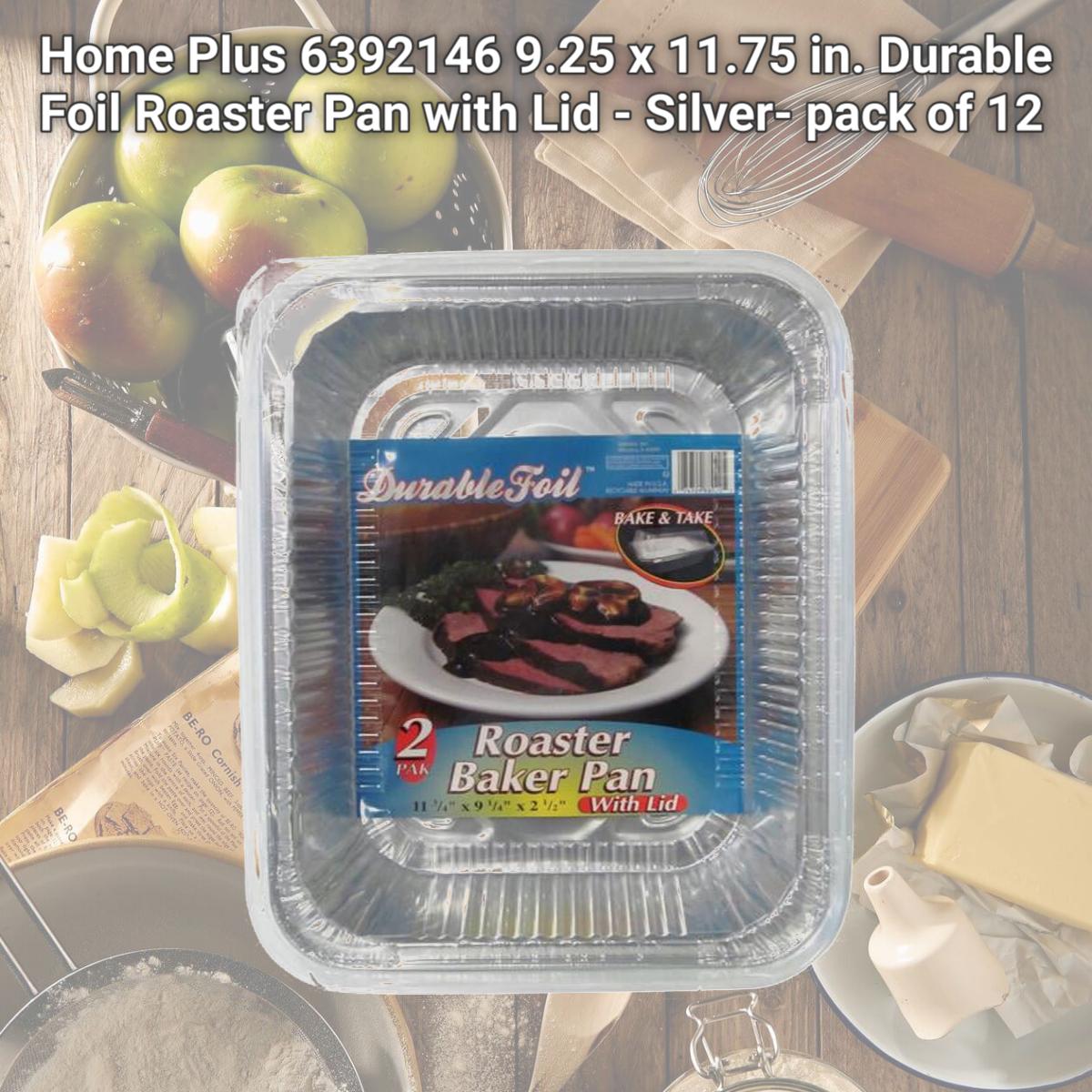 Picture of Home Plus 6392146 9.25 x 11.75 in. Durable Foil Roaster Pan with Lid - Silver- pack of 12