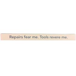 6384150 Repairs Fear Me Tools Revere Wooden Sentiments Rectangle Plaque