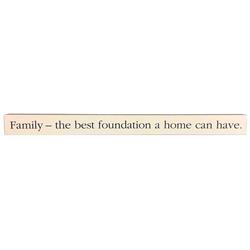 6384226 Family The Best Foundation A Home Can Have Wooden Sentiments Rectangle Plaque