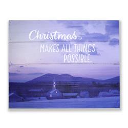 9016885 8 Mdf Christmas Makes All Things Possible Sign - Case Of 4