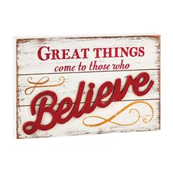 9016883 7.88 Mdf Great Things Come To Those Who Believe Christmas Sign - Case Of 4