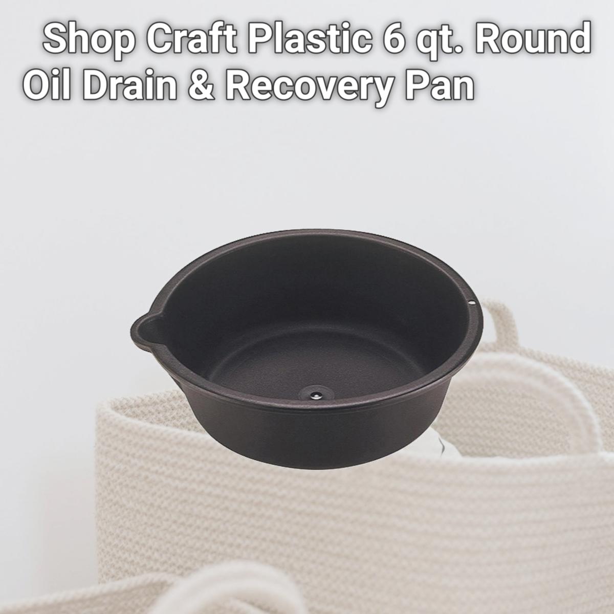 Picture of Custom Accessories 85812 Shop Craft Plastic 6 qt. Round Oil Drain & Recovery Pan