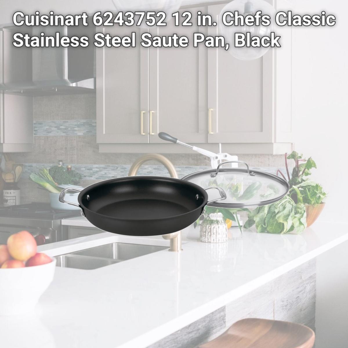 Picture of Cuisinart 6243752 12 in. Chefs Classic Stainless Steel Saute Pan, Black