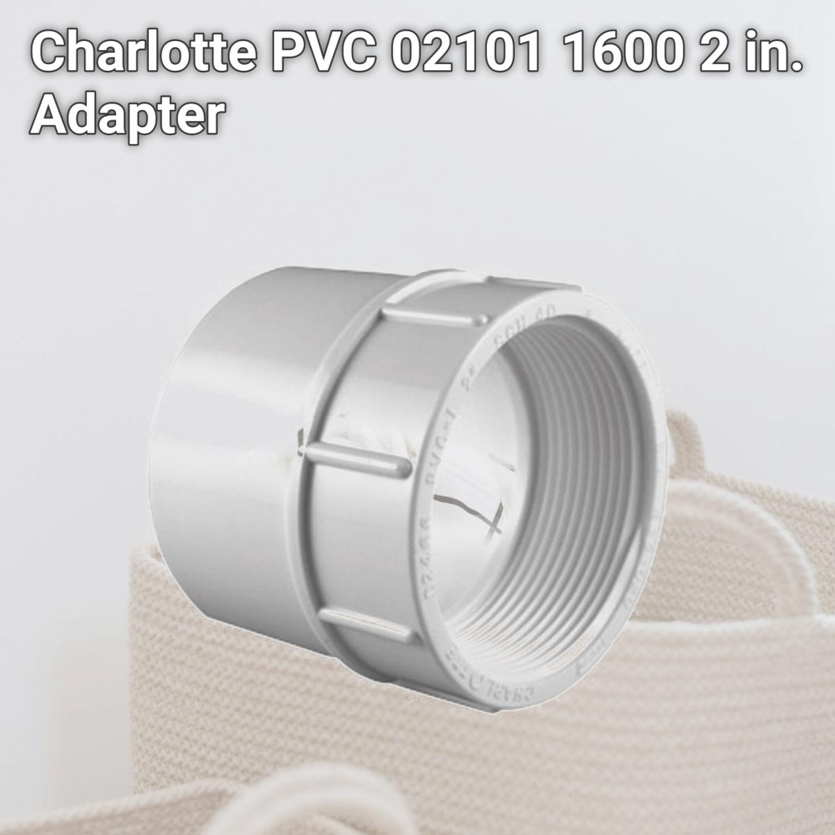 Picture of Charlotte PVC 02101 1600 2 in. Adapter