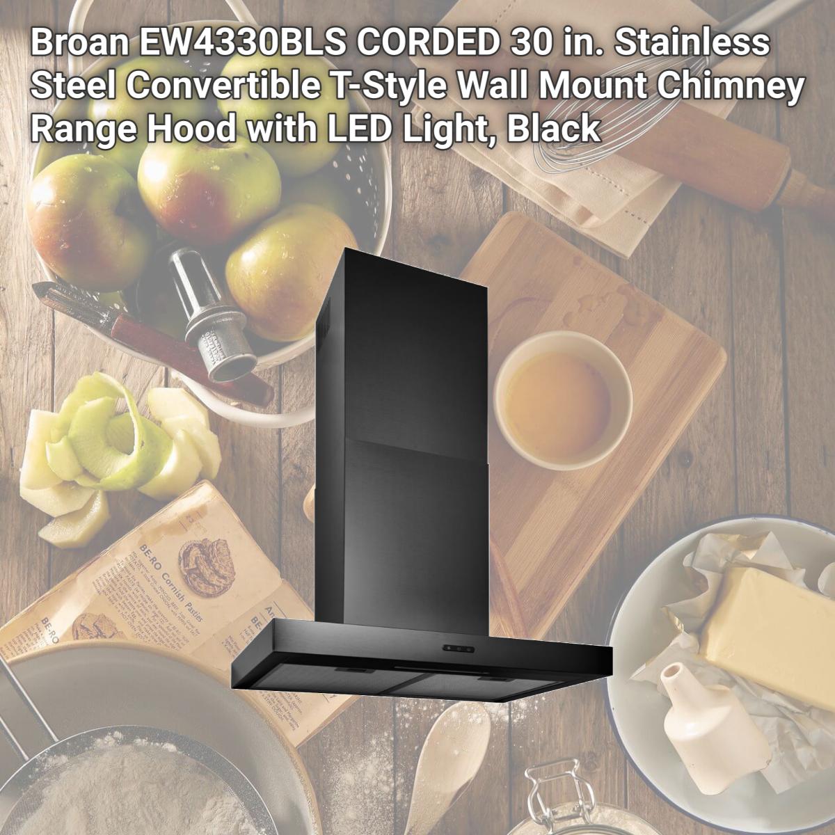 Picture of Broan EW4330BLS CORDED 30 in. Stainless Steel Convertible T-Style Wall Mount Chimney Range Hood with LED Light, Black