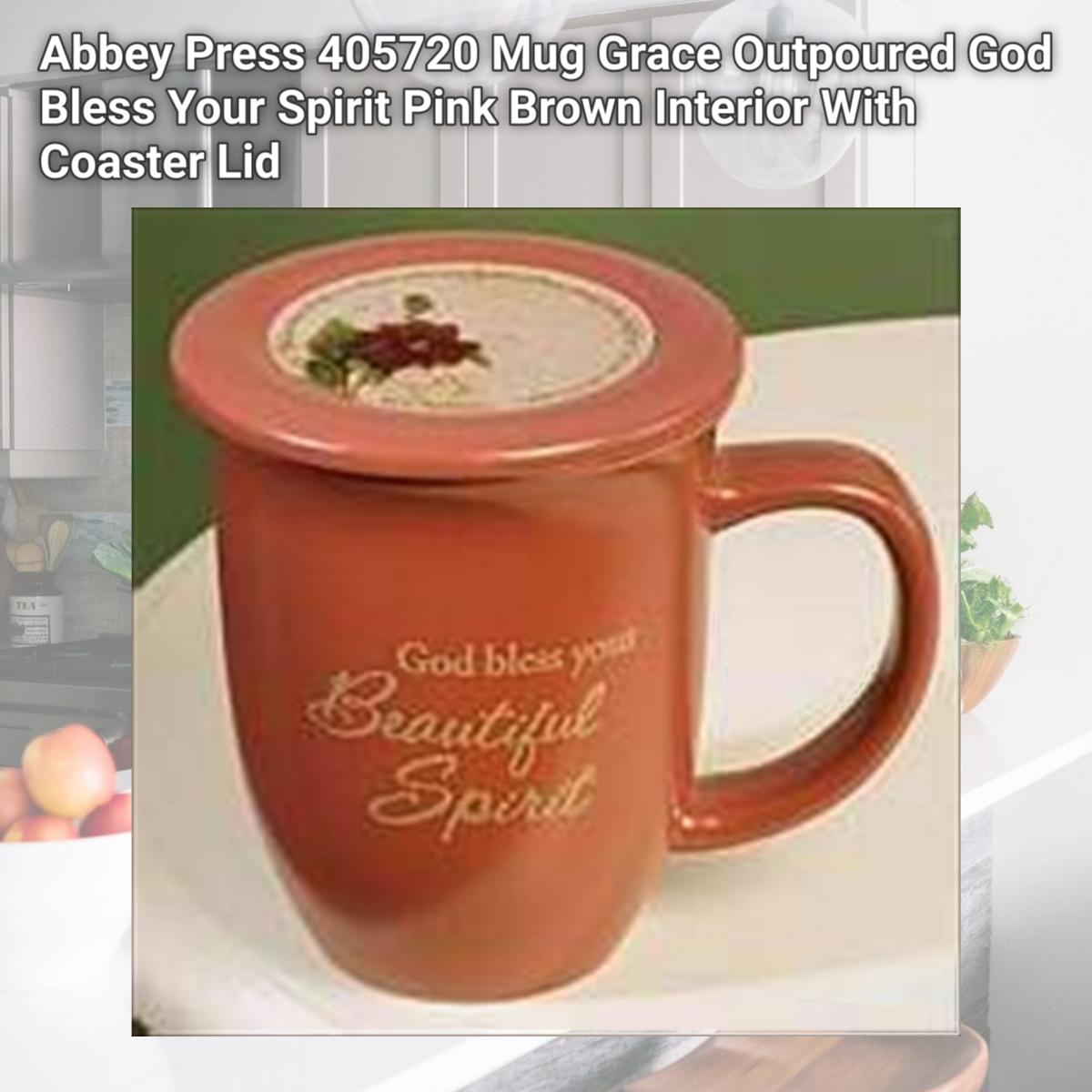 Picture of Abbey Press 405720 Mug Grace Outpoured God Bless Your Spirit Pink Brown Interior With Coaster Lid