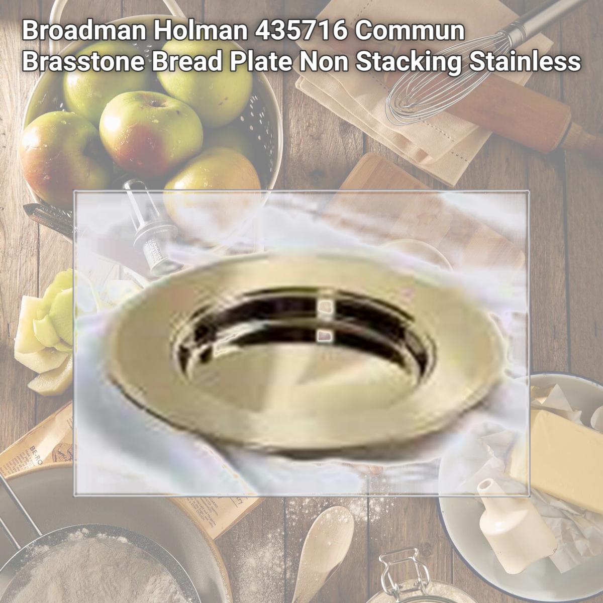 Picture of Broadman Holman 435716 Commun Brasstone Bread Plate Non Stacking Stainless