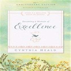 069097 Becoming A Woman of Excellence – 30th Anniversary Edition by Heald Cynthia