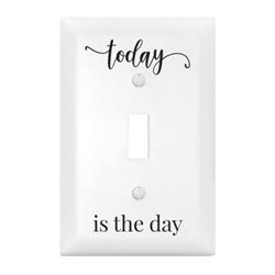 196382 Light Switch Cover-single-today Is The Day