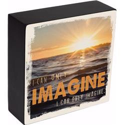 199921 Box Plaque - I Can Only Imagine, 6 X 6 X 2 In.