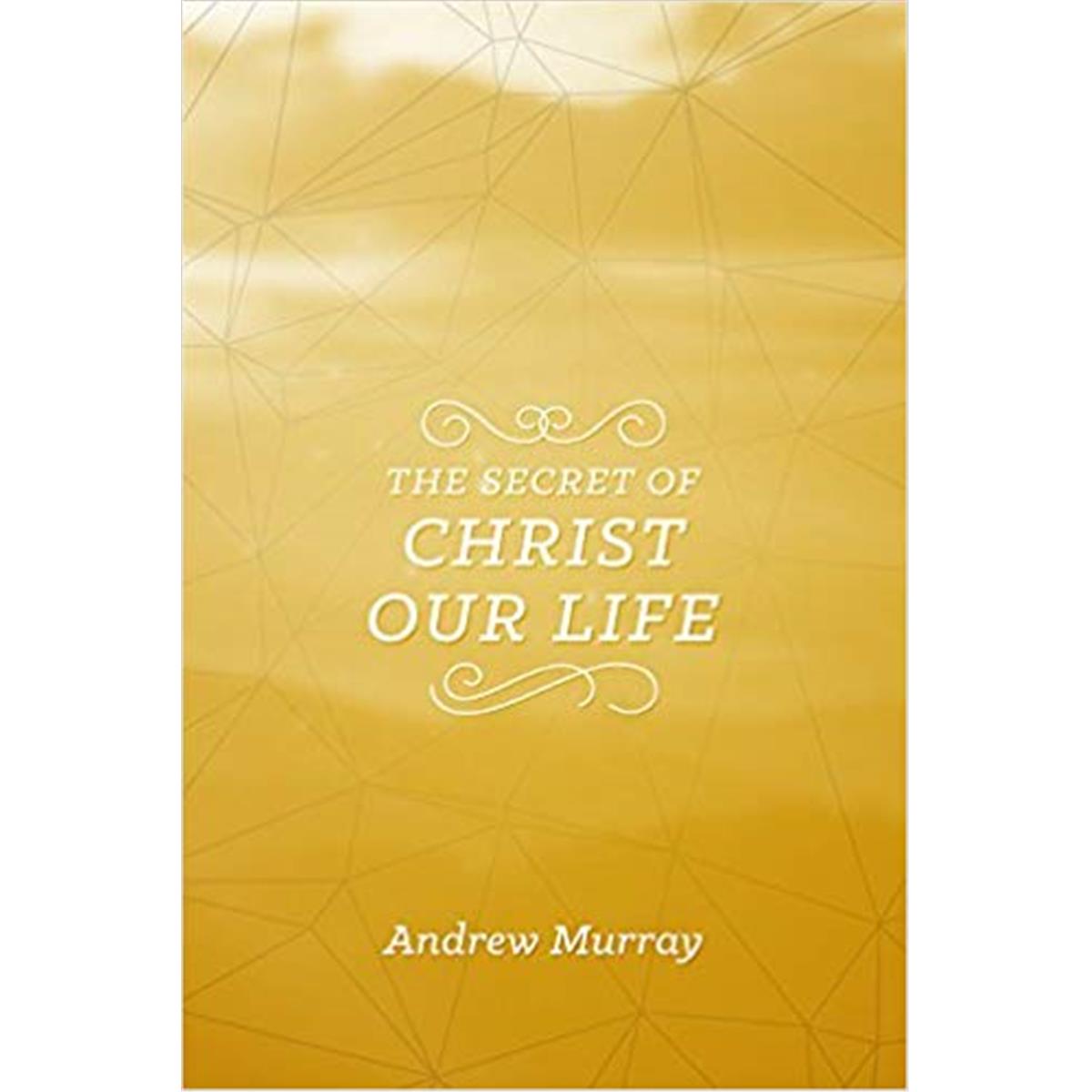 182595 The Secret Of Christ Our Life