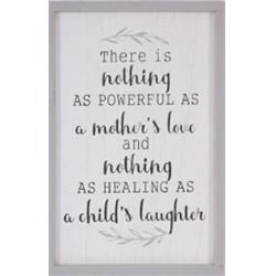 146767 12 X 18 In. Nothing As Powerful As A Mothers Love Wall Sign