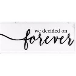 138185 8 X 20 In. We Decided On Forever Embossed Metal Decorative Sign Plaque
