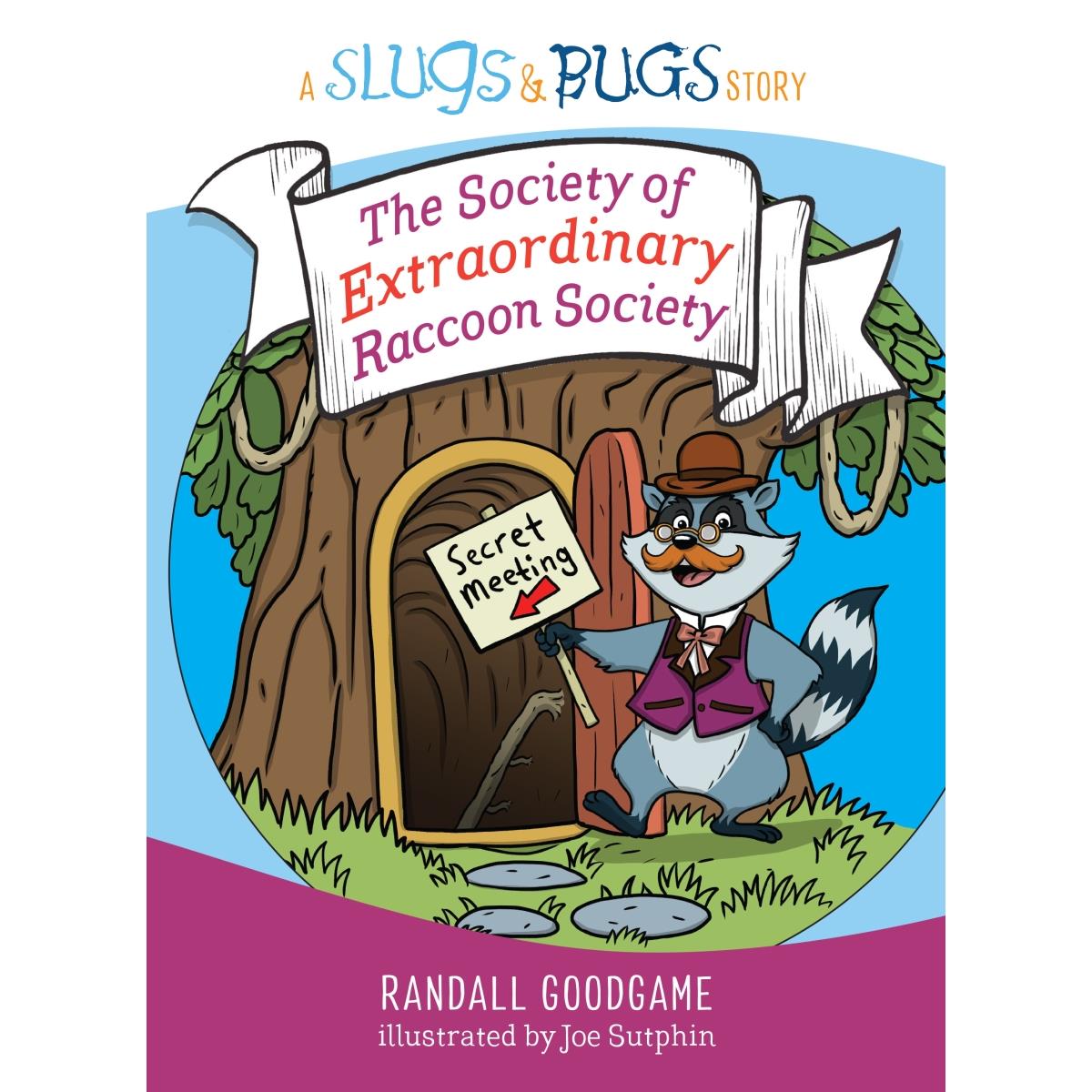 B & H Publishing 137439 The Society Of Extraordinary Raccoon Society - A Slugs & Bugs Story