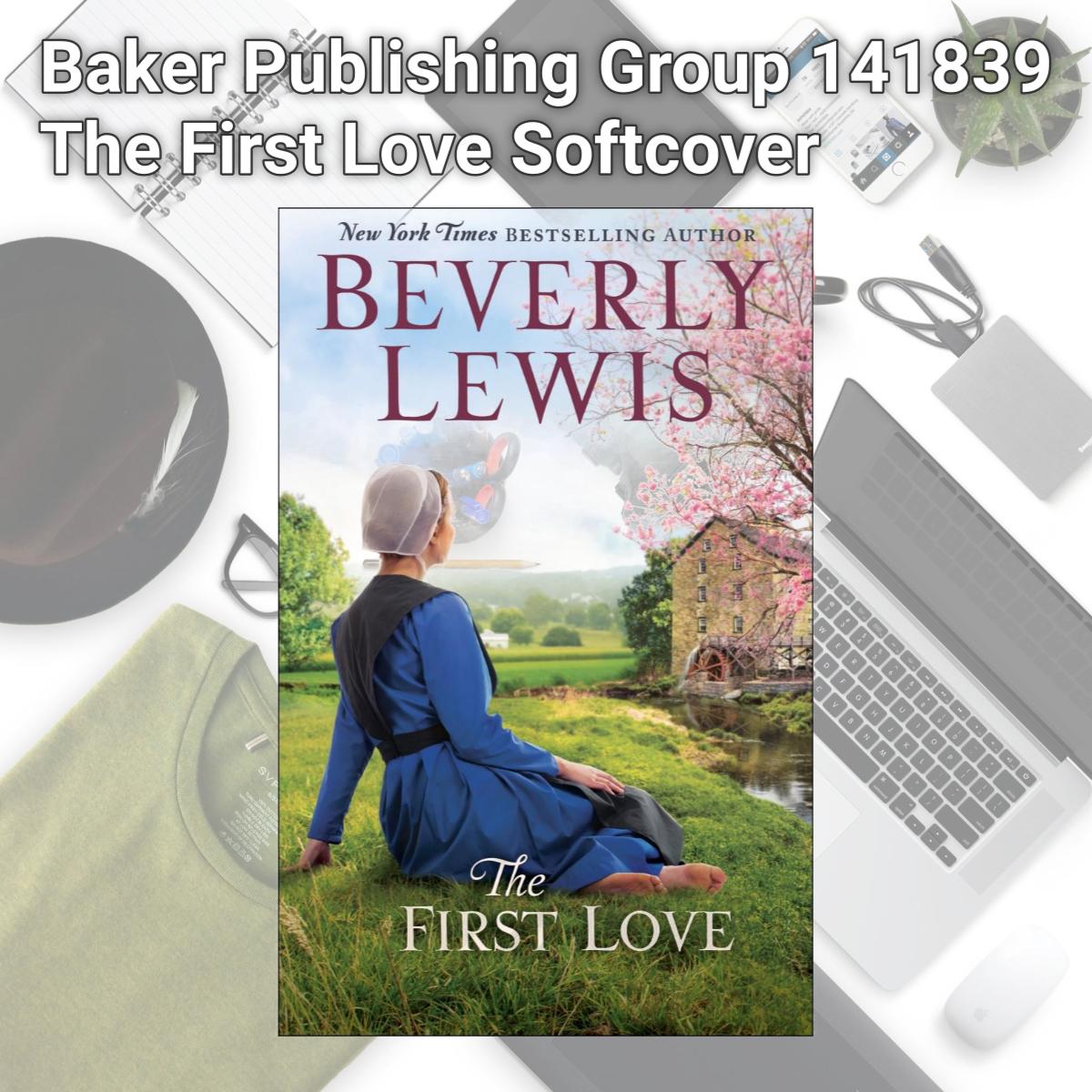 Picture of Baker Publishing Group 141839 The First Love Softcover