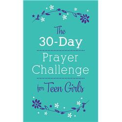 Barbour Publishing 200508 The 30-day Prayer Challenge For Teen Girls