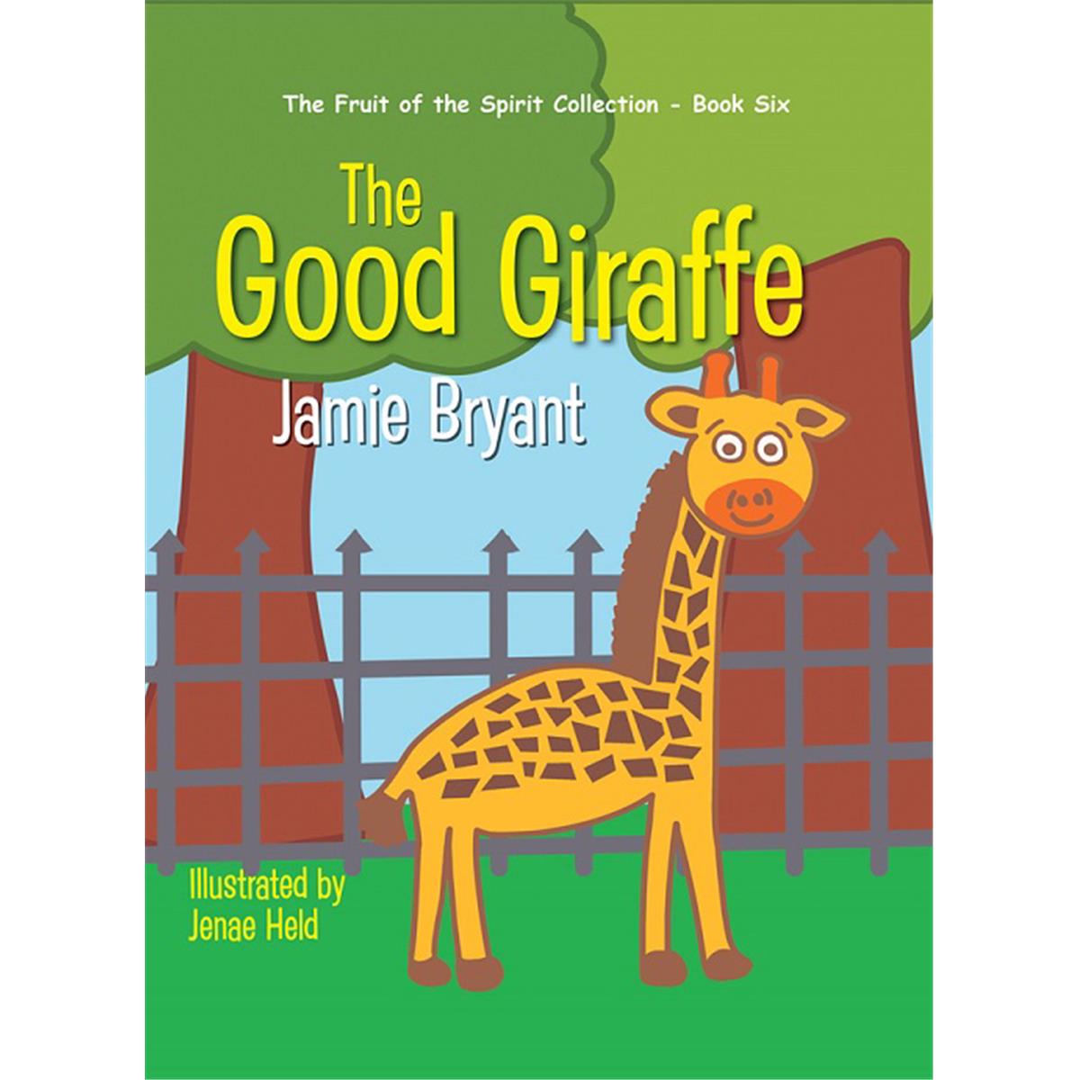 157624 The Good Giraffe By Bryant Jamie