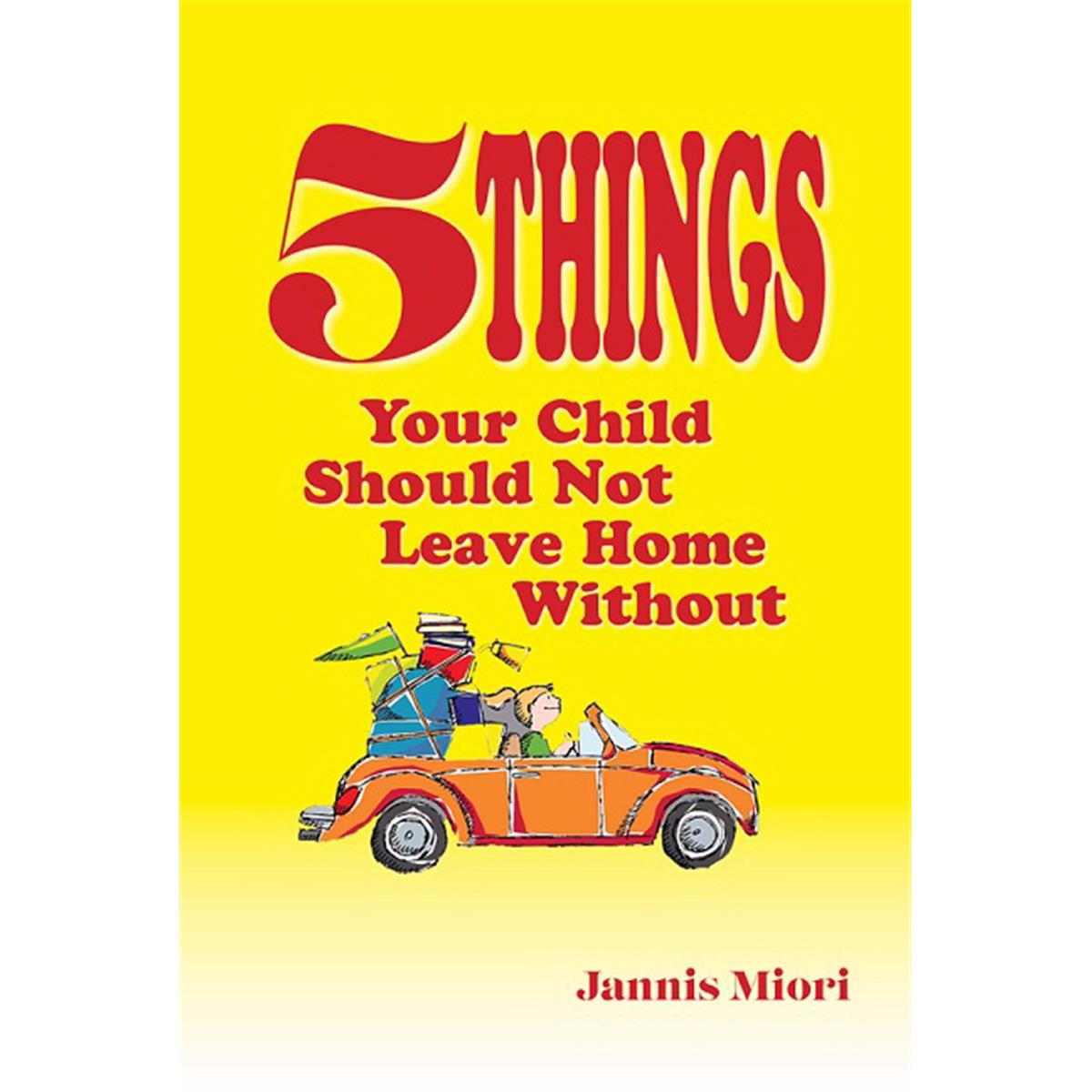 164505 Five Things Your Child Should Not Leave Home Without