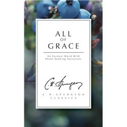 166679 All Of Grace By Spurgeon Charles H