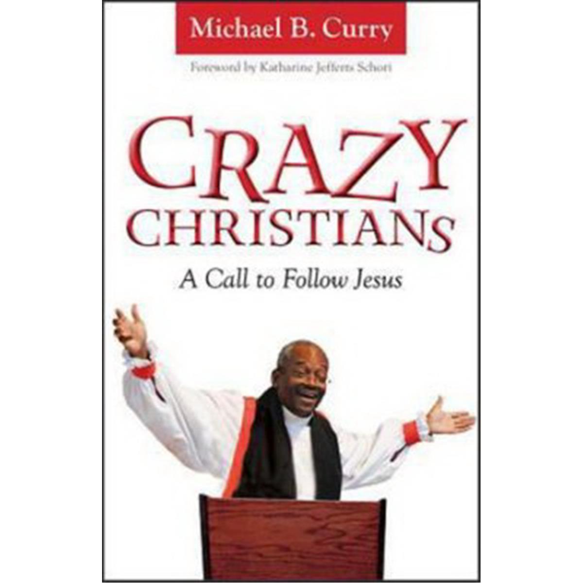 Church Publishing 153196 Crazy Christians By Curry Michael B