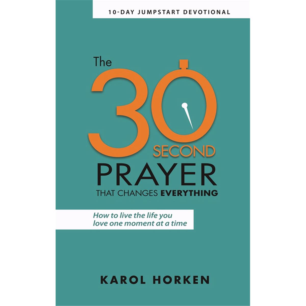 Electric Moon Publishing 169034 The 30-second Prayer That Changes Everything