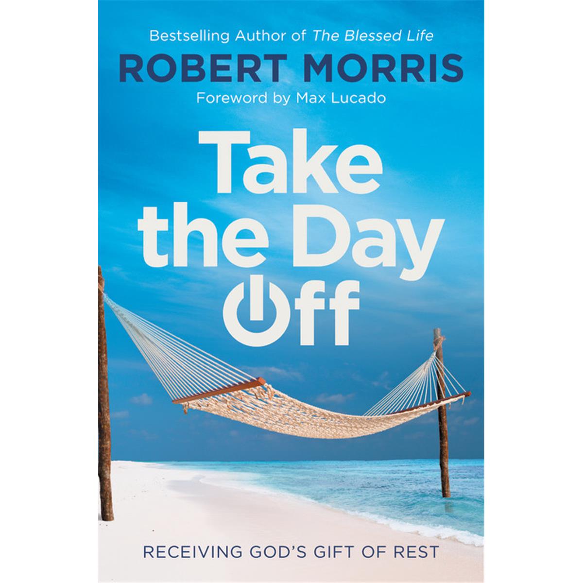 Faithwords & Hachette Book Group 166671 Take The Day Off