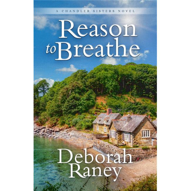 142716 Reason To Breathe - A Chandler Sisters Novel No.1