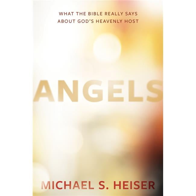 Lexham Press 155174 Angels By Heiser Michael