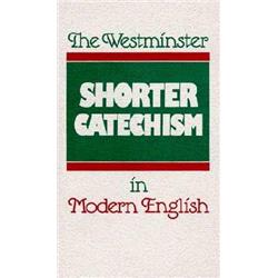 172902 The Westminster Shorter Catechism In Modern English