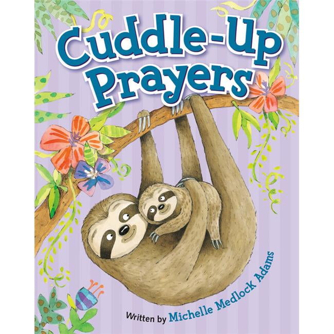 Worthy Kids & Ideals 147836 Cuddle-up Prayers - Feb 2020