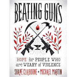Baker Publishing Group 162828 Beating Guns By Claiborne & Martin