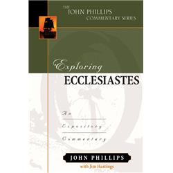 157742 Exploring Ecclesiastes - The John Phillips Commentary Series - Oct