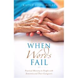162996 When Words Fail By Fogg-berry Kathy