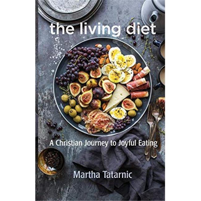 Church Publishing 138383 The Living Diet By Tatarnic Martha
