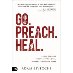 172418 Go Preach Heal By Livecchi Adam