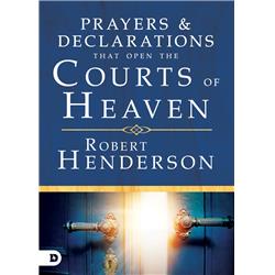 183001 Prayers & Declarations That Open The Courts Of Heaven
