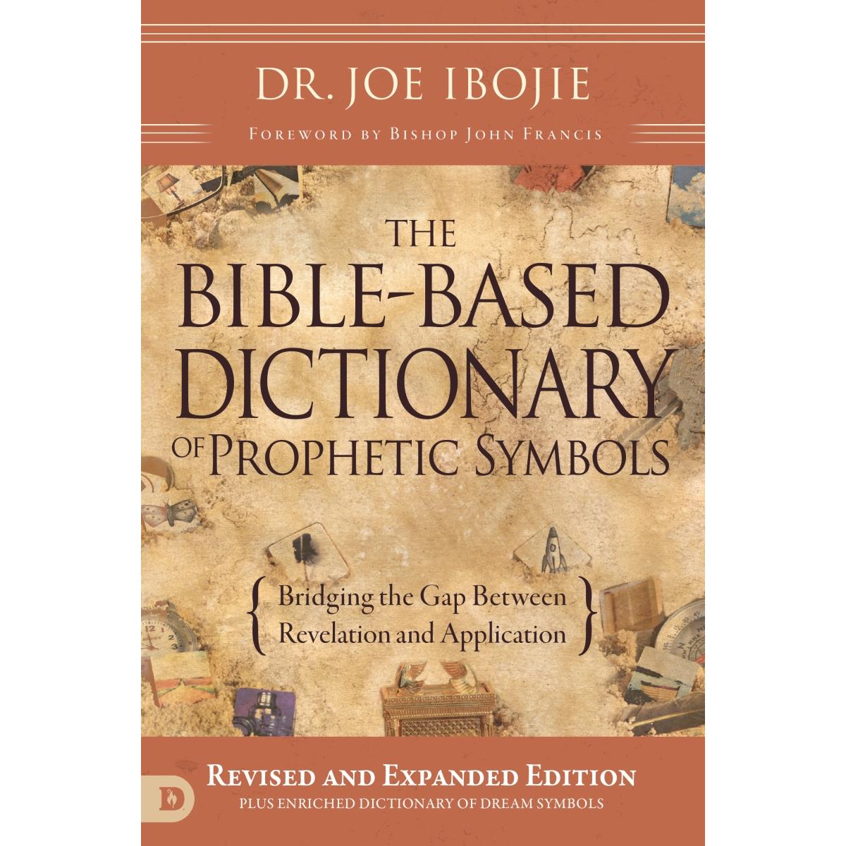 183007 The Bible-based Dictionary Of Prophetic Symbols