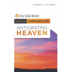 165902 Anticipating Heaven - Our Daily Bread