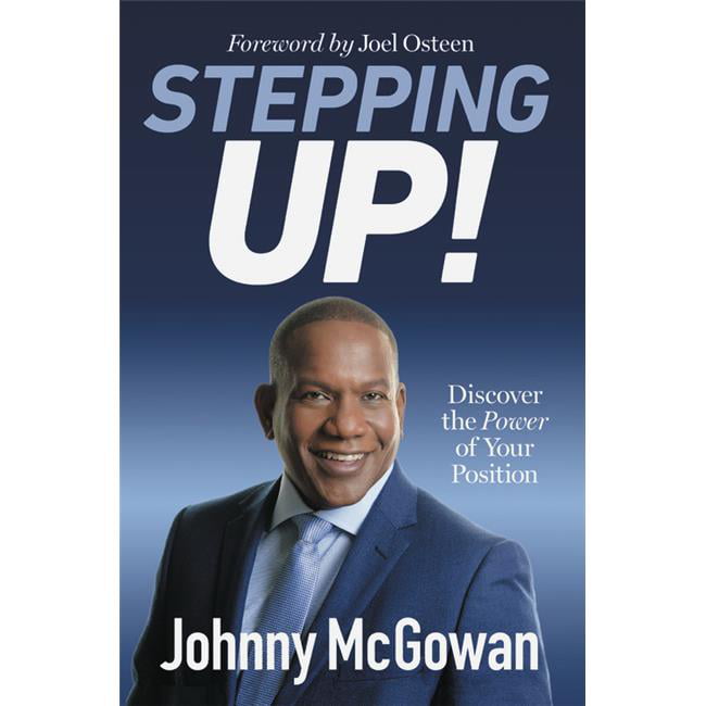 Faithwords & Hachette Book Group 190789 Stepping Up By Mcgowan Johnny