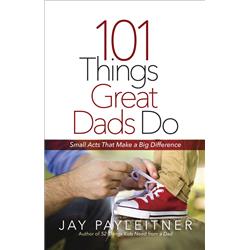 160879 101 Things Great Dads Do