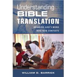 157755 Understanding Bible Translation By Barrick William D