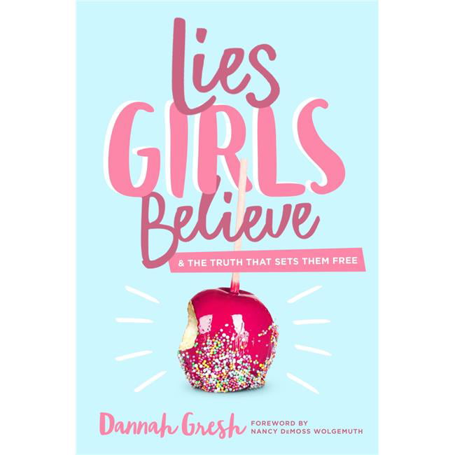 163503 Lies Girls Believe By Gresh Dannah