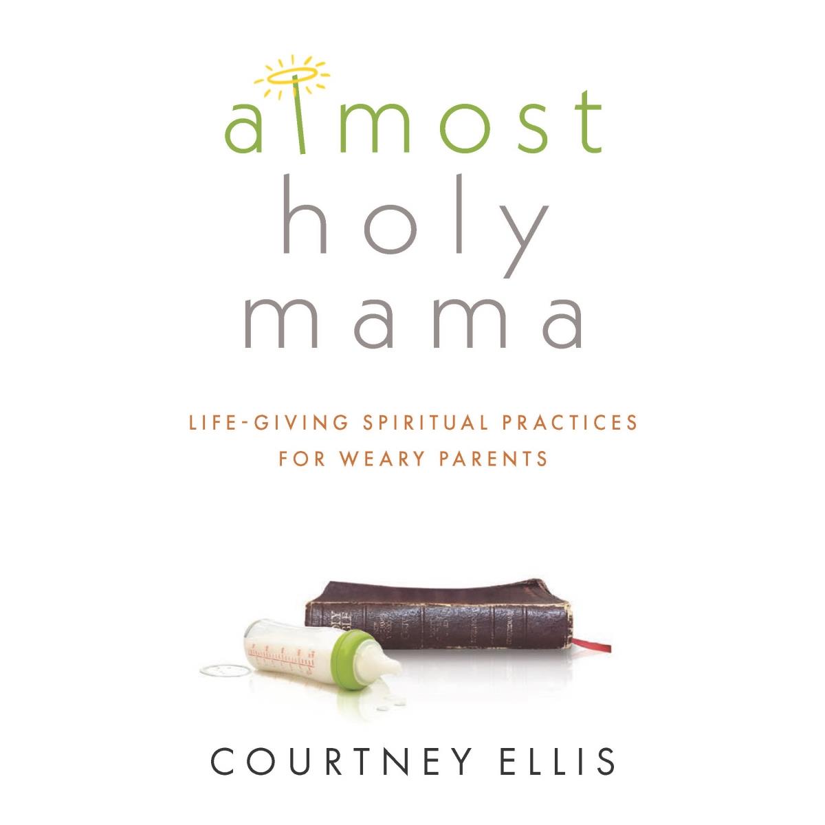 164880 Almost Holy Mama By Ellis Courtney