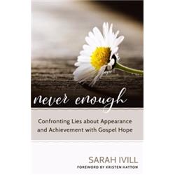 Reformation Heritage Books 147536 Never Enough By Ivill Sarah