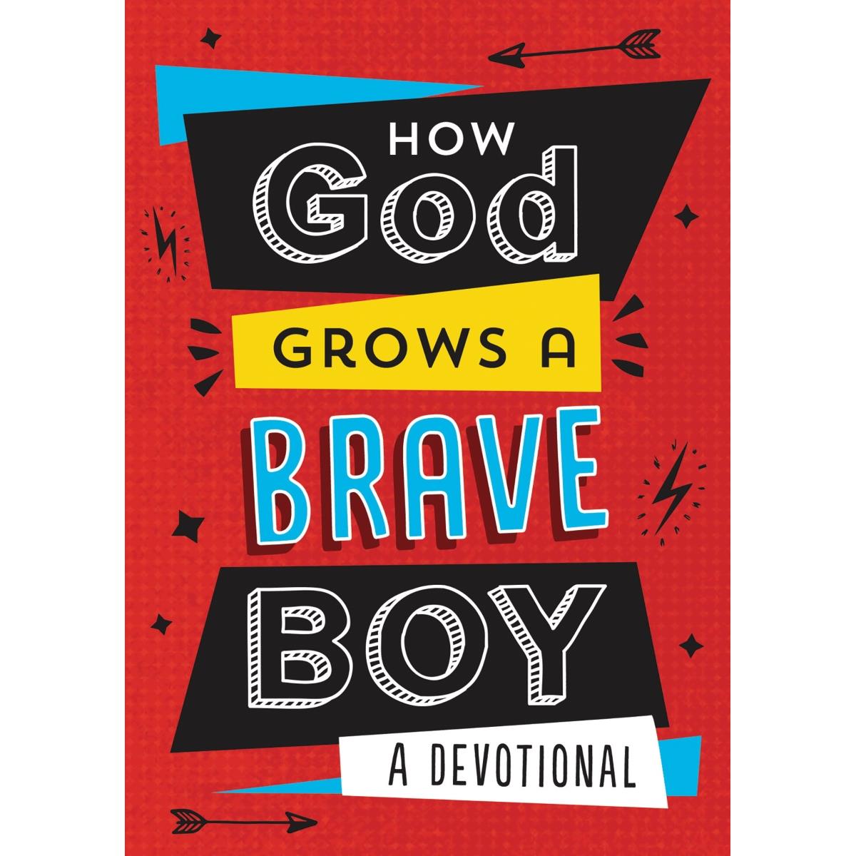 137312 How God Grows A Brave Boy
