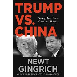 147858 Trump Vs China By Gingrich Newt