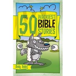 Christian World Revival 147514 50 Wackiest Bible Stories