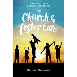 135283 The Church & Foster Care By Degarmo John