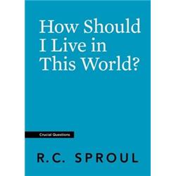 Reformation Trust Publishing 137966 How Should I Live In This World